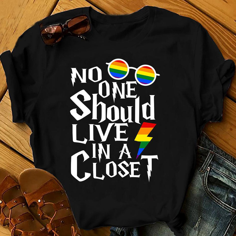 No One Should Live In Closet T-shirt On Rainbow