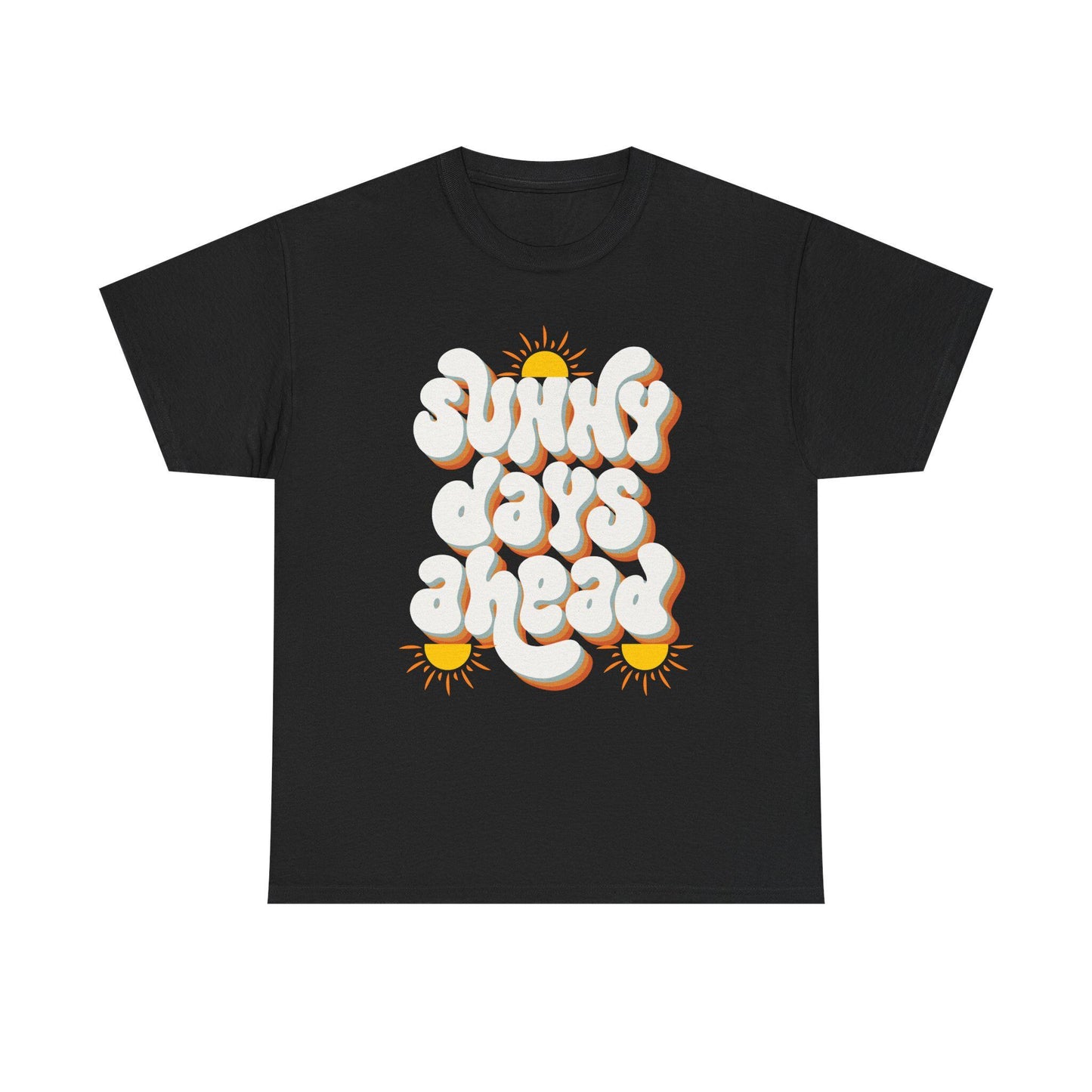 Sunny Days Ahead Unisex Heavy Cotton Tee, Graphic T-Shirt, Summer Vibes Shirt, Casual Wear, Gift for Friends, Positive Quote Tee
