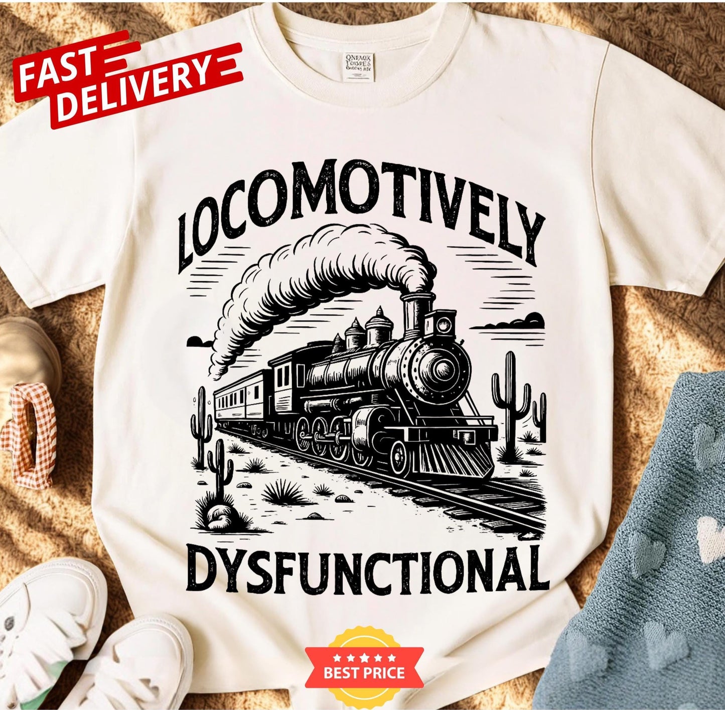 Dysfunctional train quote tee, locomotively broken joke t-shirt, sarcastic humor gift shirt vintage unisex style