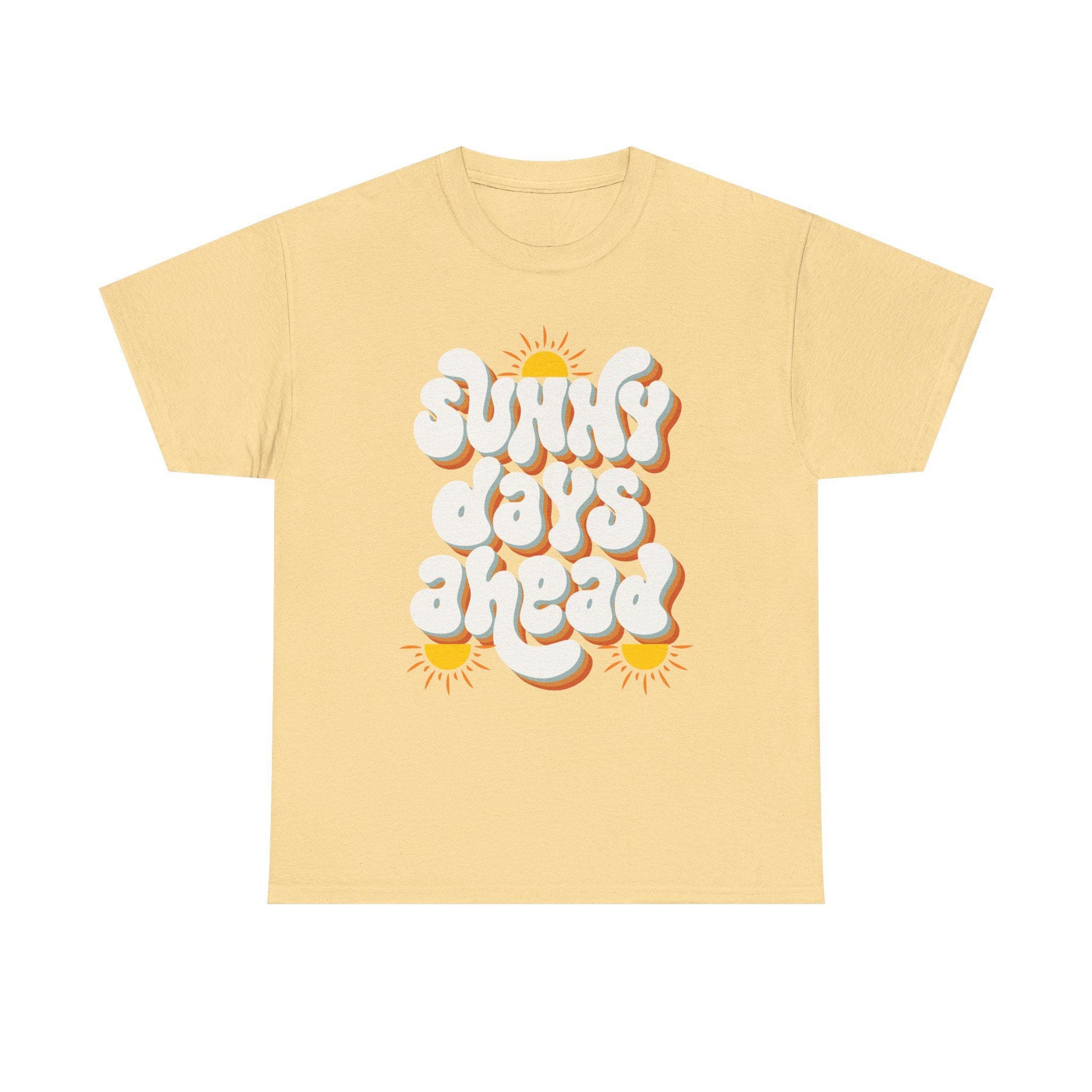 T-shirt Sunny Days Ahead Unisex Heavy Cotton Tee, Graphic T-Shirt, Summer Vibes Shirt, Casual Wear, Gift for Friends, Positive Quote Tee