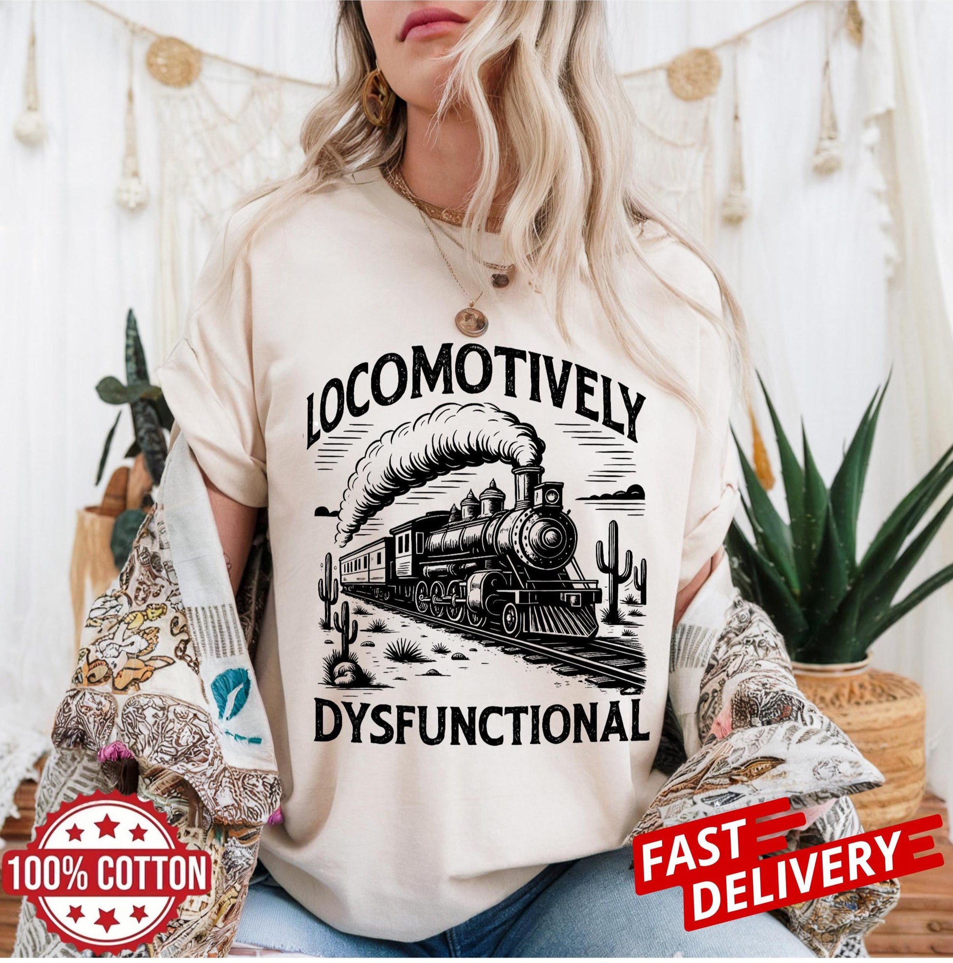 Locomotively Dysfunctional train humor t-shirt, funny vintage railroad quote tee, sarcastic unisex oversized shirt