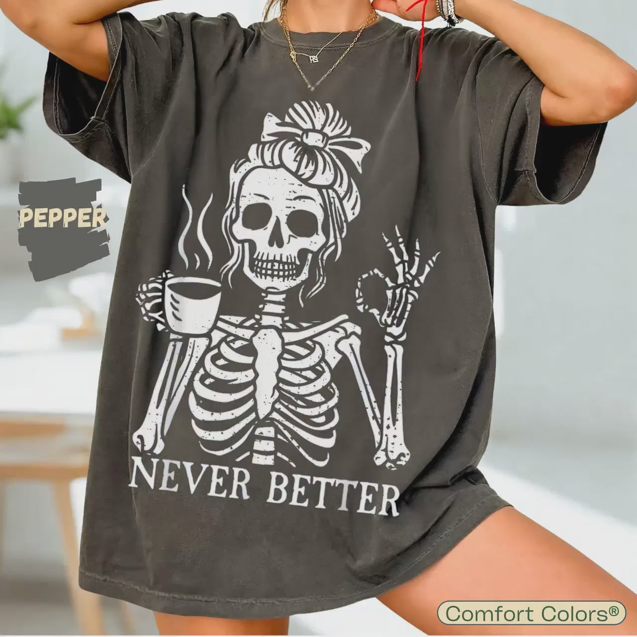 Comfort Colors® Never Better Skeleton Shirt, Coffee Lover T-shirt, Halloween Sarcastic Skeleton Drinking Coffee Tee, Skeleton Party Tee